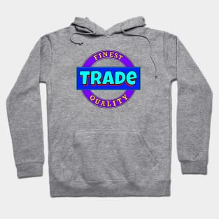 Trade Hoodie